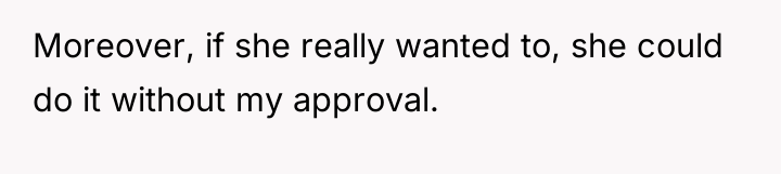Moreover, if she really wanted to, she could do it...