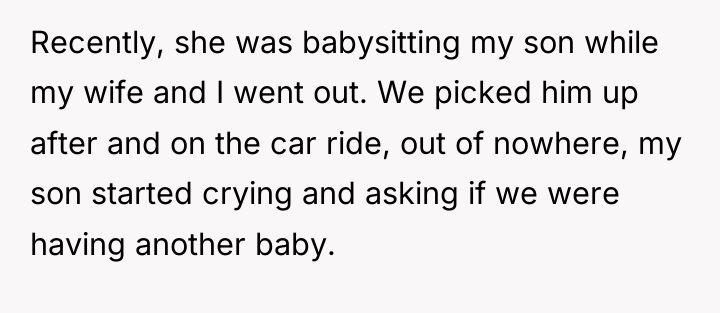 Recently, she was babysitting my son while my wife and...