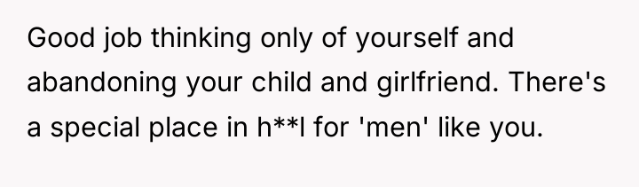 Good job thinking only of yourself and abandoning your child...