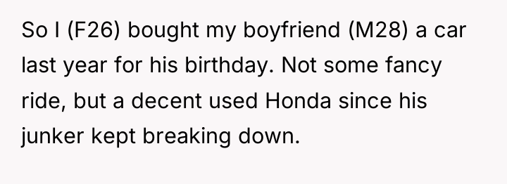 So I (F26) bought my boyfriend (M28) a car last...