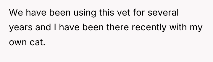 We have been using this vet for several years and...