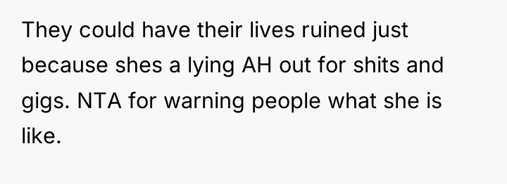 They could have their lives ruined just because shes a...