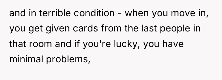 and in terrible condition - when you move in, you...