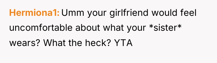 Hermiona1 Umm your girlfriend would feel uncomfortable about what your...