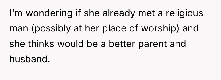I'm wondering if she already met a religious man (possibly...