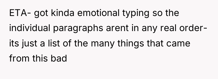 ETA- got kinda emotional typing so the individual paragraphs arent...