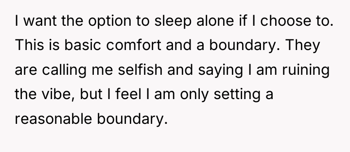 I want the option to sleep alone if I choose...