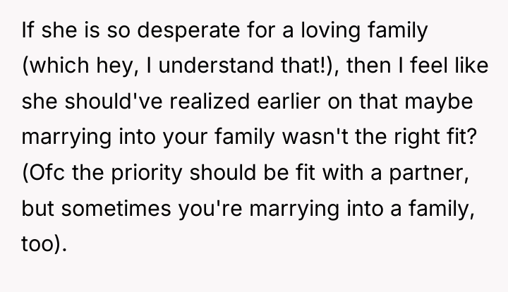 If she is so desperate for a loving family (which...