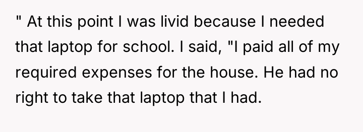 " At this point I was livid because I needed...