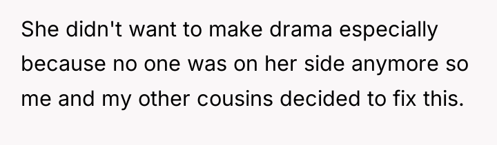 She didn't want to make drama especially because no one...
