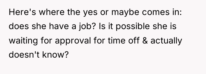 Here's where the yes or maybe comes in: does she...
