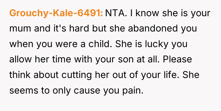 Grouchy-Kale-6491 NTA. I know she is your mum and it's...
