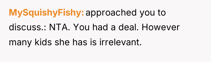 MySquishyFishy approached you to discuss.: NTA. You had a deal....