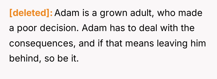 [deleted] Adam is a grown adult, who made a poor...