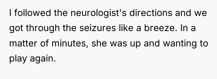 I followed the neurologist's directions and we got through the...