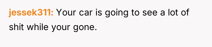 jessek311 Your car is going to see a lot of...