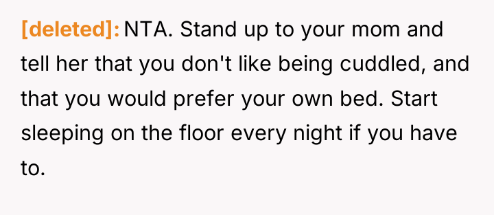 [deleted] NTA. Stand up to your mom and tell her...