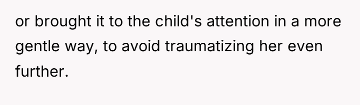 or brought it to the child's attention in a more...
