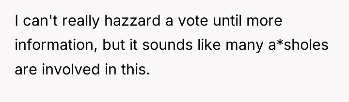 I can't really hazzard a vote until more information, but...