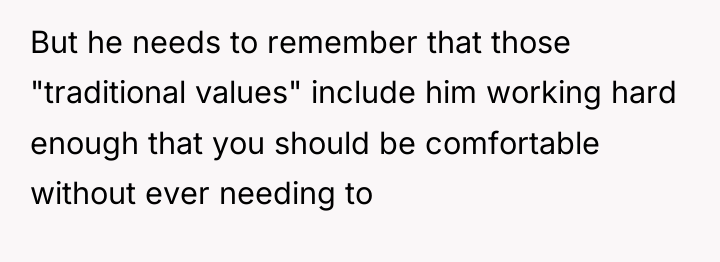 But he needs to remember that those "traditional values" include...