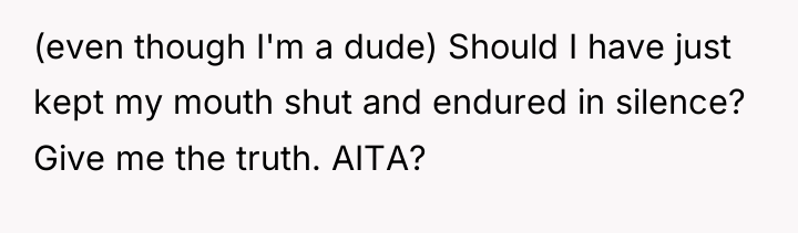 (even though I'm a dude) Should I have just kept...