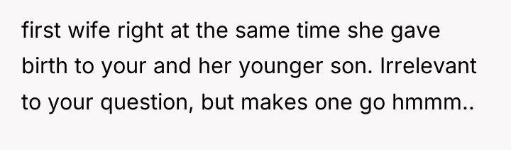first wife right at the same time she gave birth...