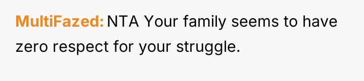 MultiFazed NTA Your family seems to have zero respect for...