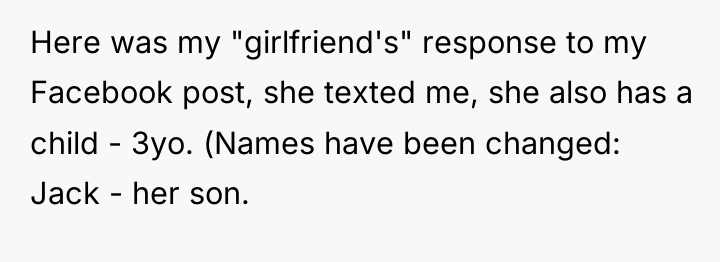 Here was my "girlfriend's" response to my Facebook post, she...