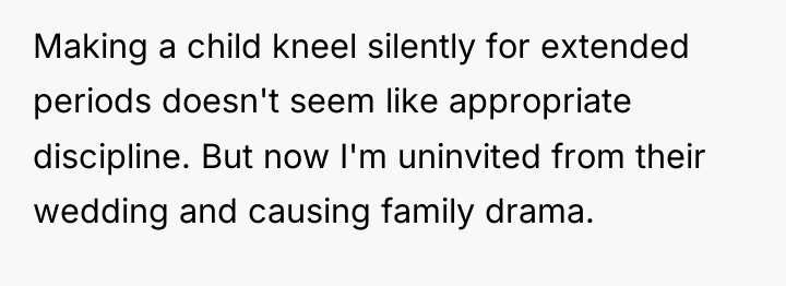 Making a child kneel silently for extended periods doesn't seem...
