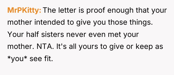 MrPKitty The letter is proof enough that your mother intended...