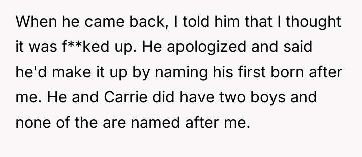 When he came back, I told him that I thought...