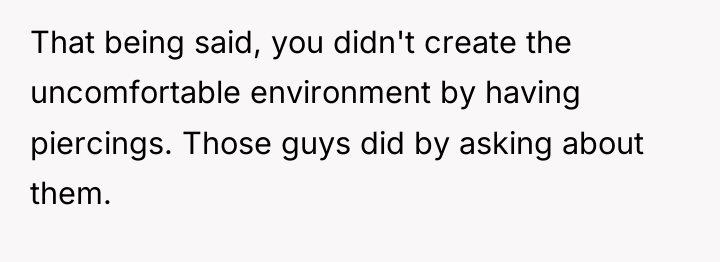 That being said, you didn't create the uncomfortable environment by...
