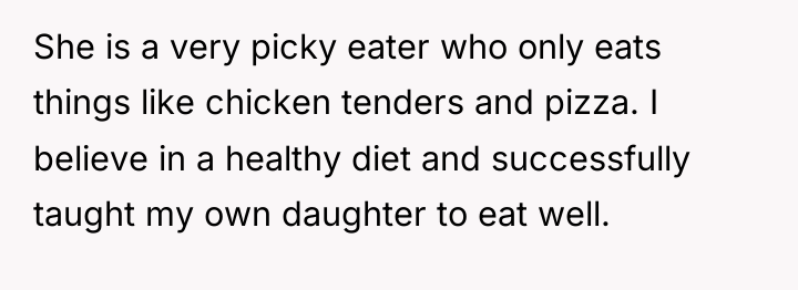 She is a very picky eater who only eats things...