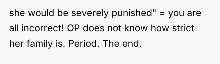 she would be severely punished" = you are all incorrect!...