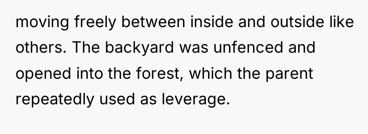 moving freely between inside and outside like others. The backyard...
