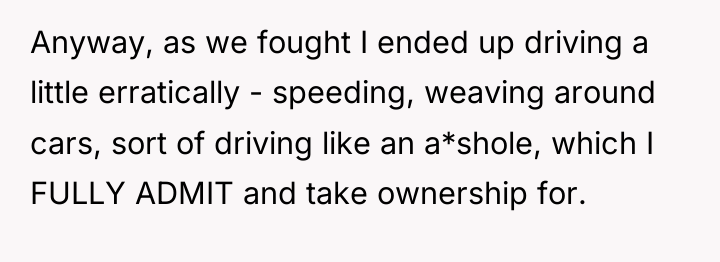 Anyway, as we fought I ended up driving a little...