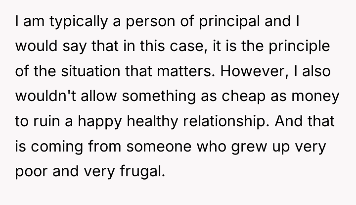 I am typically a person of principal and I would...