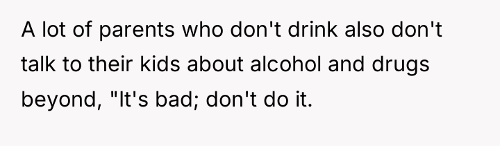 A lot of parents who don't drink also don't talk...