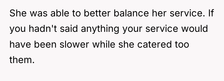 She was able to better balance her service. If you...
