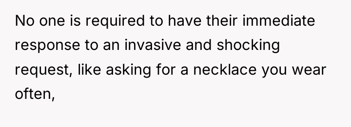 No one is required to have their immediate response to...