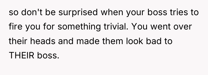 so don't be surprised when your boss tries to fire...