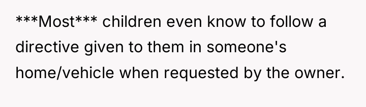 ***Most*** children even know to follow a directive given to...