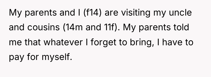 My parents and I (f14) are visiting my uncle and...
