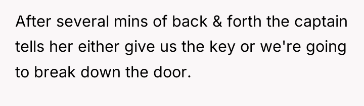 After several mins of back & forth the captain tells...