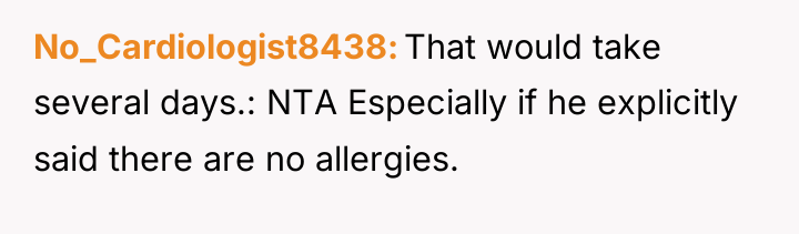 No_Cardiologist8438 That would take several days.: NTA Especially if he...
