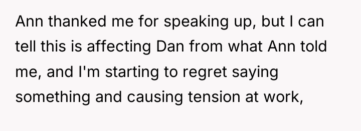 Ann thanked me for speaking up, but I can tell...