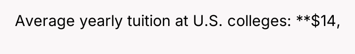 Average yearly tuition at U.S. colleges: **$14,