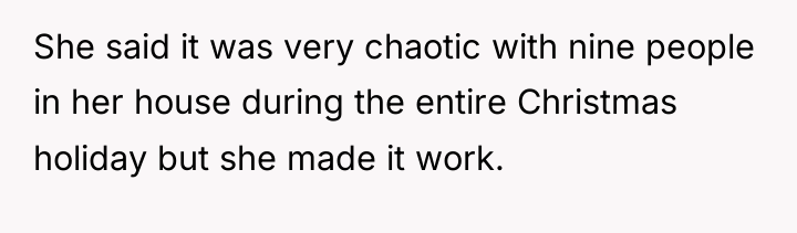 She said it was very chaotic with nine people in...