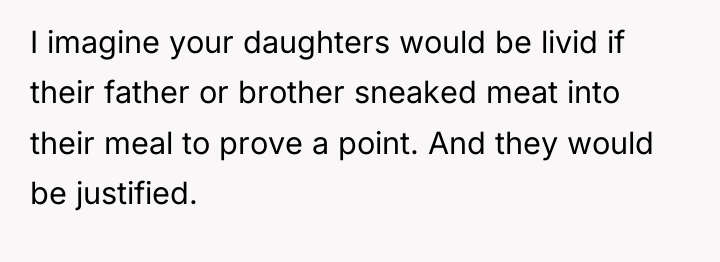 I imagine your daughters would be livid if their father...