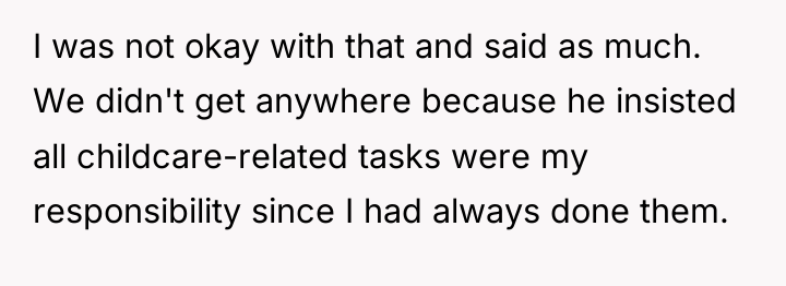 I was not okay with that and said as much....